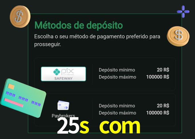 O cassino 25s com oferece uma grande variedade de métodos de pagamento